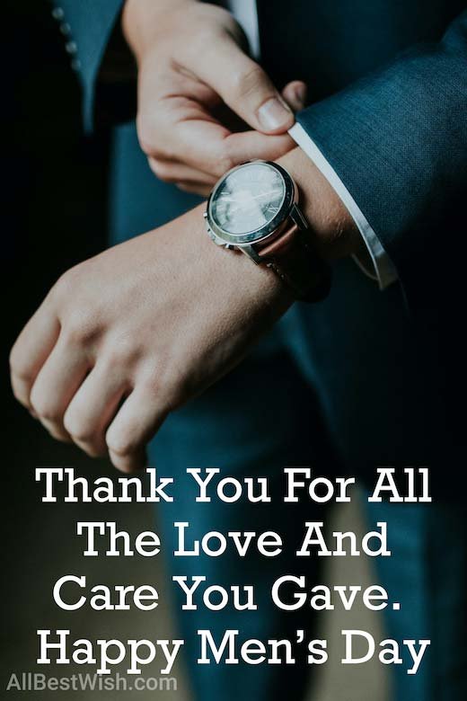 Thank You For All The Love And Care You Gave. Happy Men’s Day