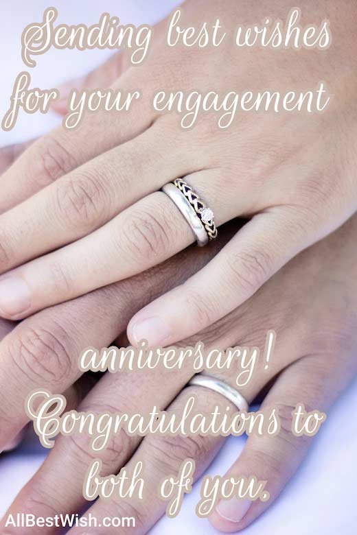 Sending best wishes for your engagement anniversary! Congratulations to both of you.