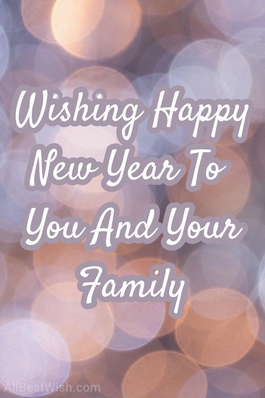 Wishing Happy New Year To You And Your Family