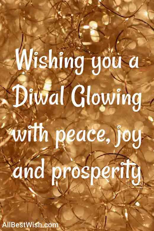 Wishing you a Diwal Glowing with peace joy and prosperity